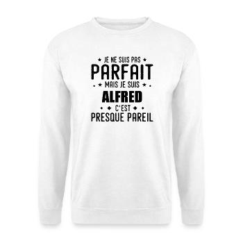 Alfred : authentique, imparfait, top, perfection - Sweat-shirt Unisexe - blanc - Devant