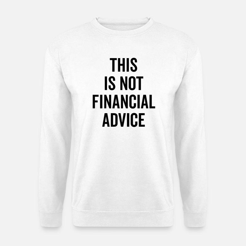 Dies ist keine Finanzberatung - Unisex Pullover - Weiß