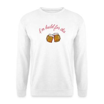 Bière « Je suis fait pour ça » Volksfest Buveurs de bière - Sweat-shirt Unisexe - blanc - Devant