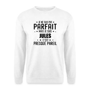 Jules: authentic, imperfect, top, perfection - Unisex Sweatshirt - white - Front