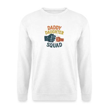 Daddy Daughter Squad Matching Father Daughter - Unisex Sweatshirt - white - Front
