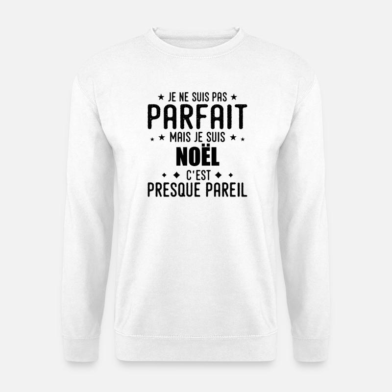 Weihnachten: authentisch, unvollkommen, oben, Perfektion - Unisex Pullover - Weiß