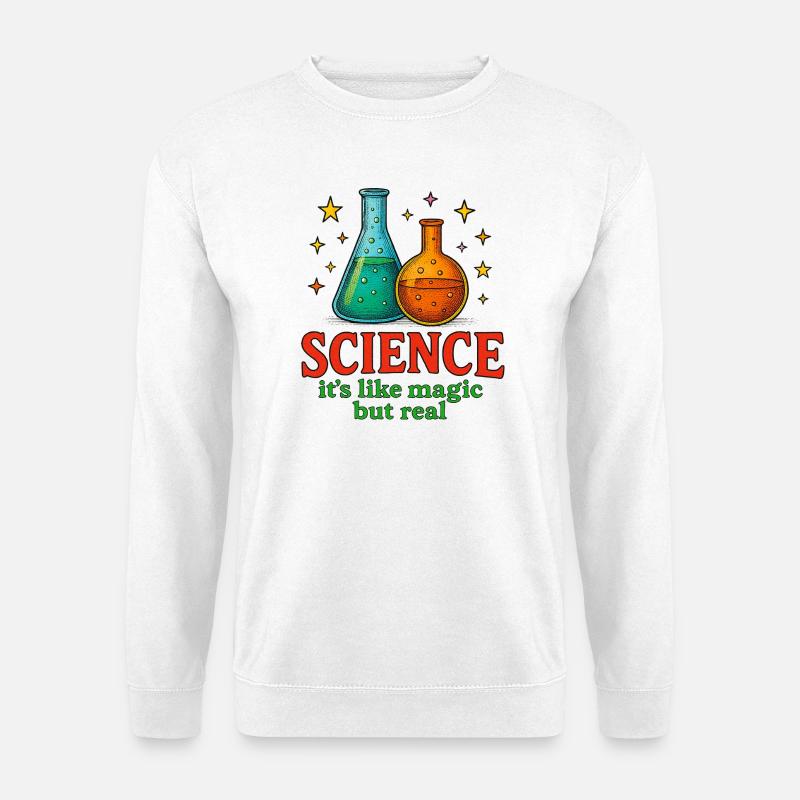 Science it's like magic but real - Unisex Sweatshirt - white