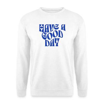 Groovy Einen schönen Tag - Unisex Pullover - Weiß - Vorne