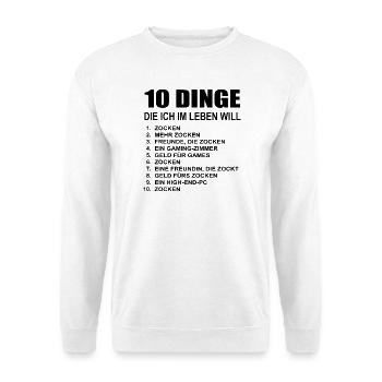 Gaming 10 Things I Want Gamer Games Gamer - Unisex Sweatshirt - white - Front