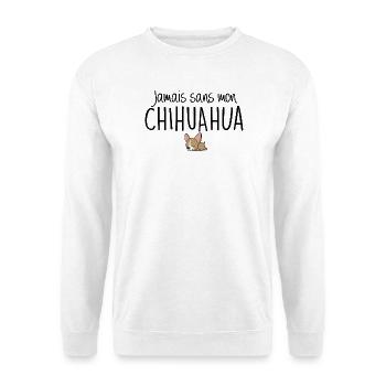Chihuahua Humor Niedlicher lustiger Satz - Unisex Pullover - Weiß - Vorne