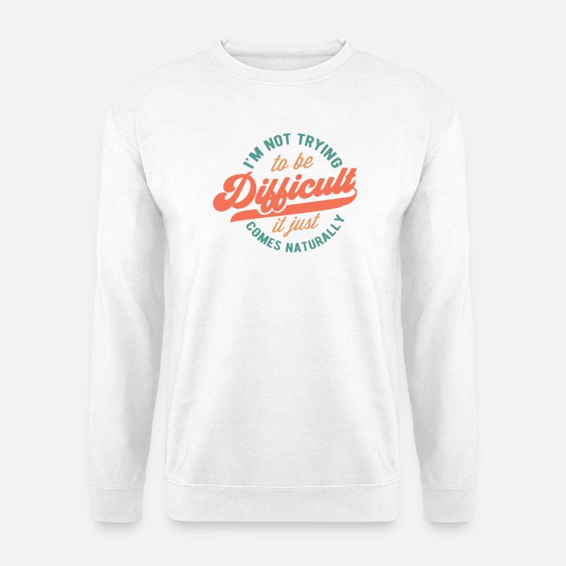 Natürliches humorvolles Textdesign - Unisex Pullover - Weiß