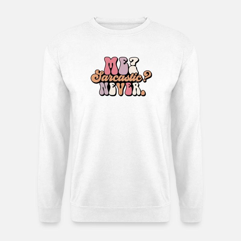 Harmless Sarcasm Text Design - Unisex Sweatshirt - white