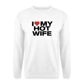 I Love My Hot Wife - Humorvolle Liebeserklärung - Unisex Pullover - Weiß - Vorne