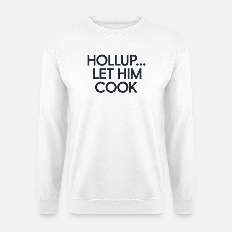 Humorvolles Kochen Callout Meme Design - Unisex Pullover - Weiß