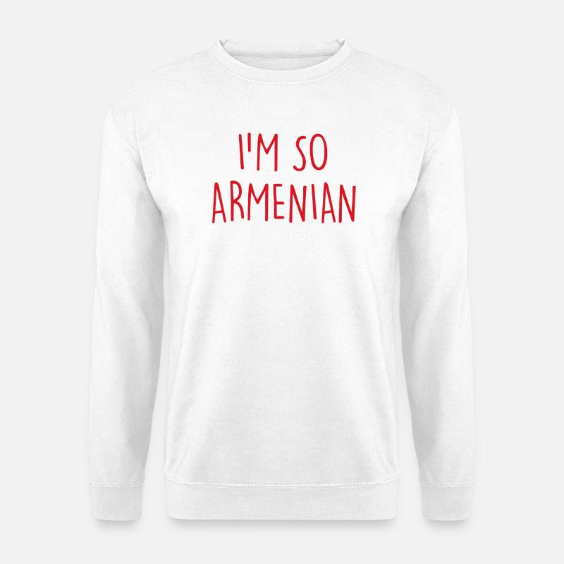 I'm so Armenian Armenien - Unisex Pullover - Weiß