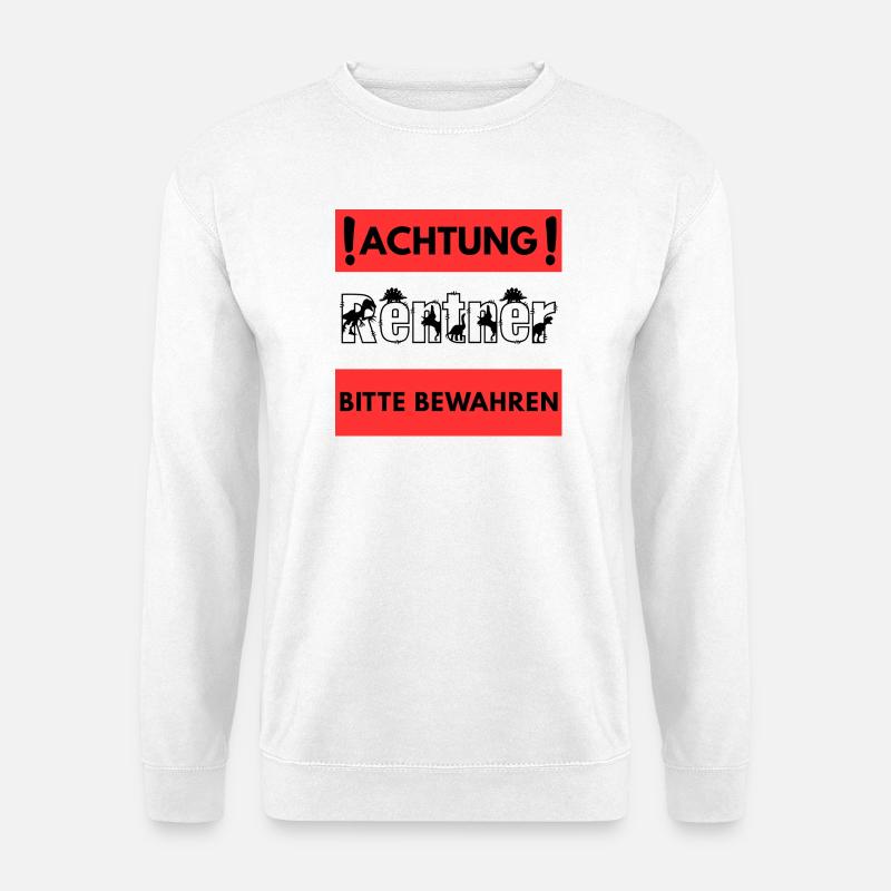 Achtung Rentner Design - Unisex Pullover - Weiß