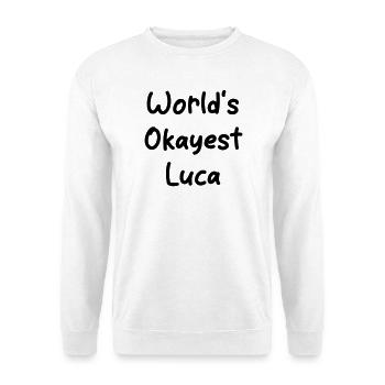 World's okayest Luca - Unisex Sweatshirt - white - Front