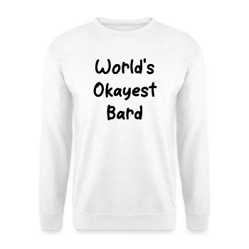 World's Okayest Bard - Unisex Sweatshirt - white - Front