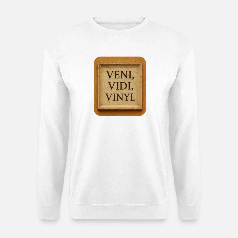 Veni, Vidi, Vinyl - Unisex Pullover - Weiß