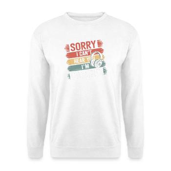 Désolé, je ne vous entends pas, je joue avec des écouteurs - Sweat-shirt Unisexe - blanc - Devant