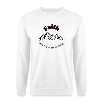 Faith will move mountains - Unisex Pullover - Weiß - Vorne