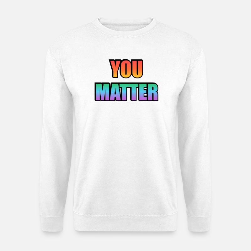 You Matter Verlaufstext - Unisex Pullover - Weiß