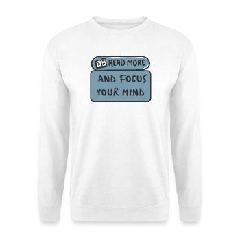 Read More Focus Your Mind - Unisex Sweatshirt - white - Front