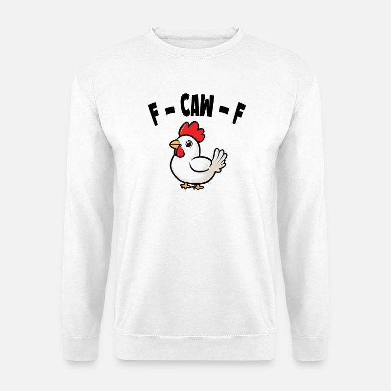 Sarkastisches Huhn F-CAW-F - Unisex Pullover - Weiß