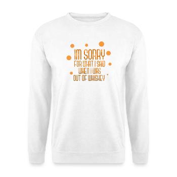 Whiskey Spruch Whiskeytrinker Whiskeyliebhaber - Unisex Pullover - Weiß - Vorne - Alina (178cm) & Michal (187cm)