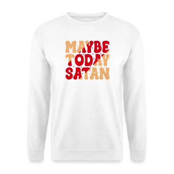Vielleicht heute Satan - Unisex Pullover - Weiß - Vorne - Alina (178cm) & Michal (187cm)