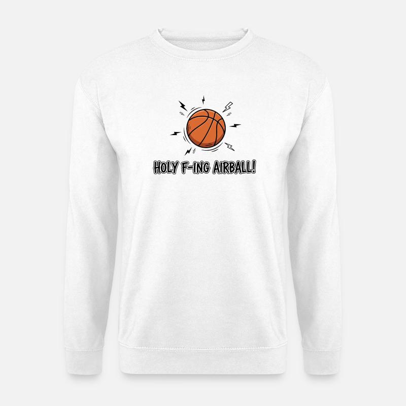 Holy f-ing airball ! - Unisex Pullover - Weiß