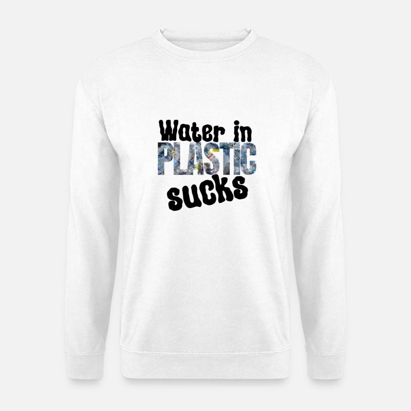 Wasser im Plastik Nervt - Unisex Pullover - Weiß