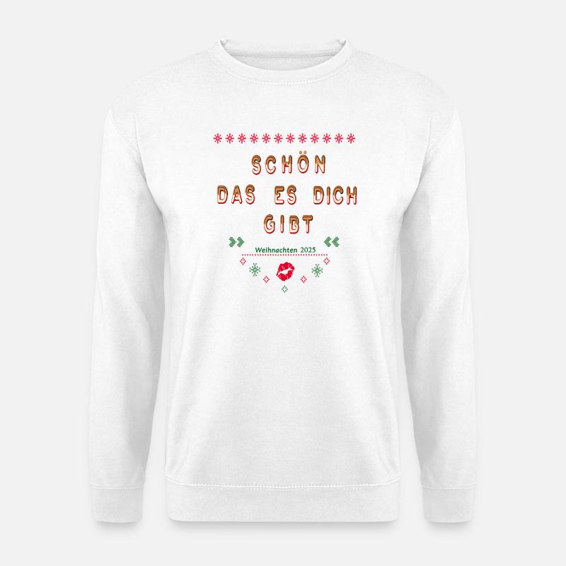 Schön dass es dich gibt Weihnachten 2025 - Unisex Pullover - Weiß