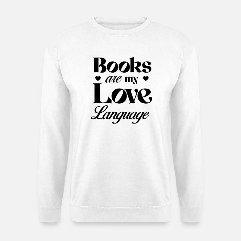 Bücher sind meine Liebessprache - Unisex Pullover - Weiß