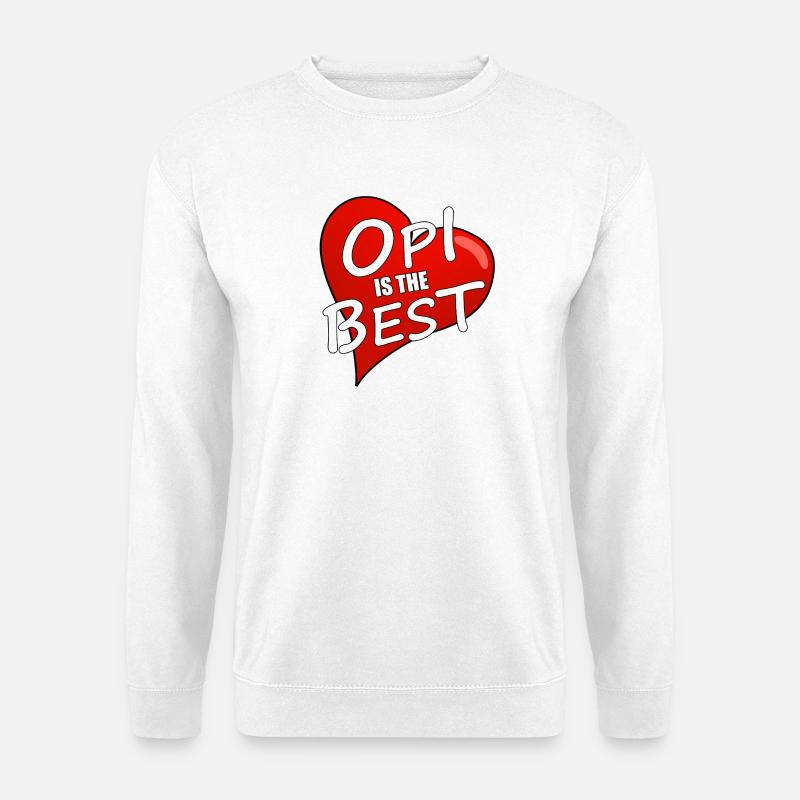 OPI IS THE BEST - Unisex Pullover - Weiß