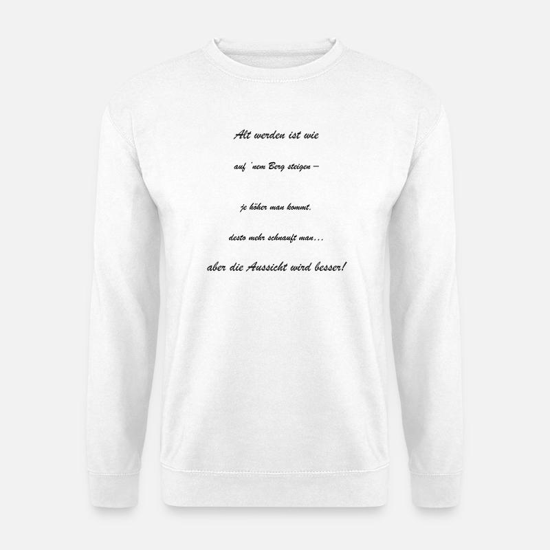Altwerden: Die Aussicht Wird Besser - Unisex Pullover - Weiß