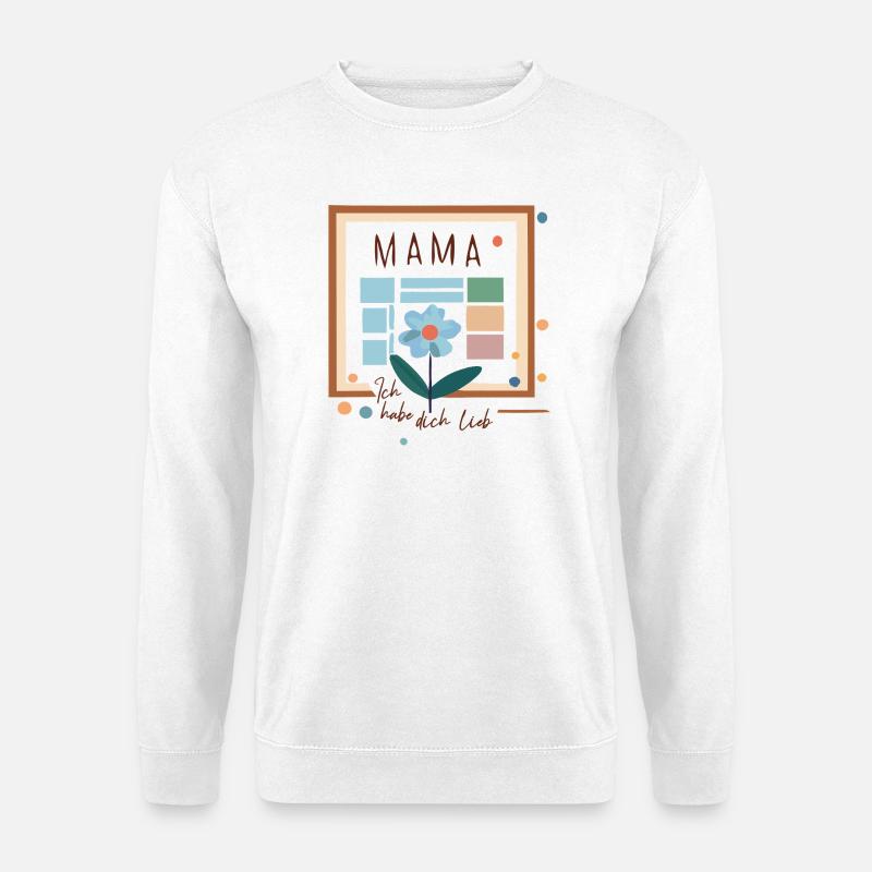 Mama Blumengruß - Unisex Pullover - Weiß