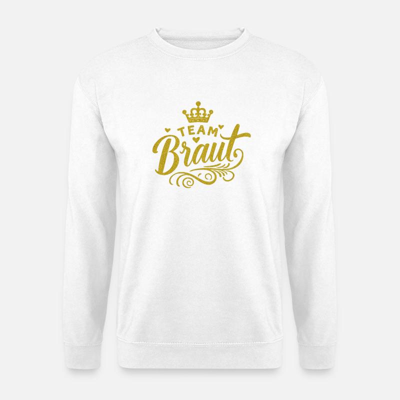 Team Braut Gold Glitzer - Unisex Pullover - Weiß