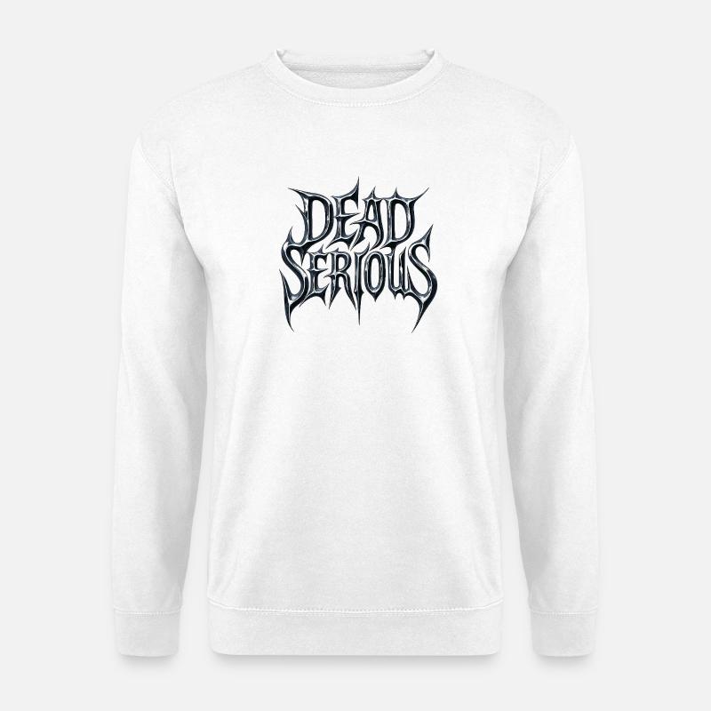 Dead Serious Design – Dark, Strong, Determined - Unisex Sweatshirt - white