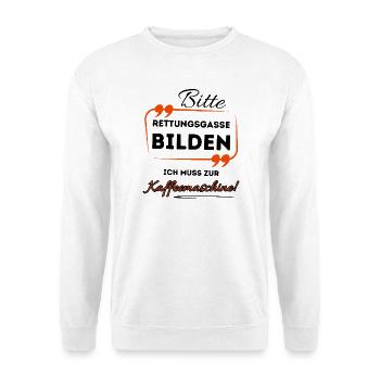 Bitte Rettungsgasse bilden ...- Für Kaffeetrinker - Unisex Pullover - Weiß - Vorne