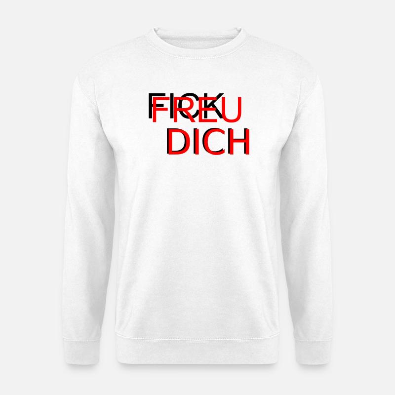 Fick Freu - Unisex Pullover - Weiß