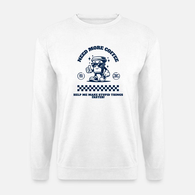 Need_More_Coffee_bleu - Unisex Pullover - Weiß