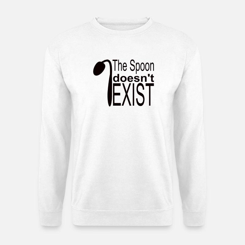 The spoon does not exist - Unisex Sweatshirt - white