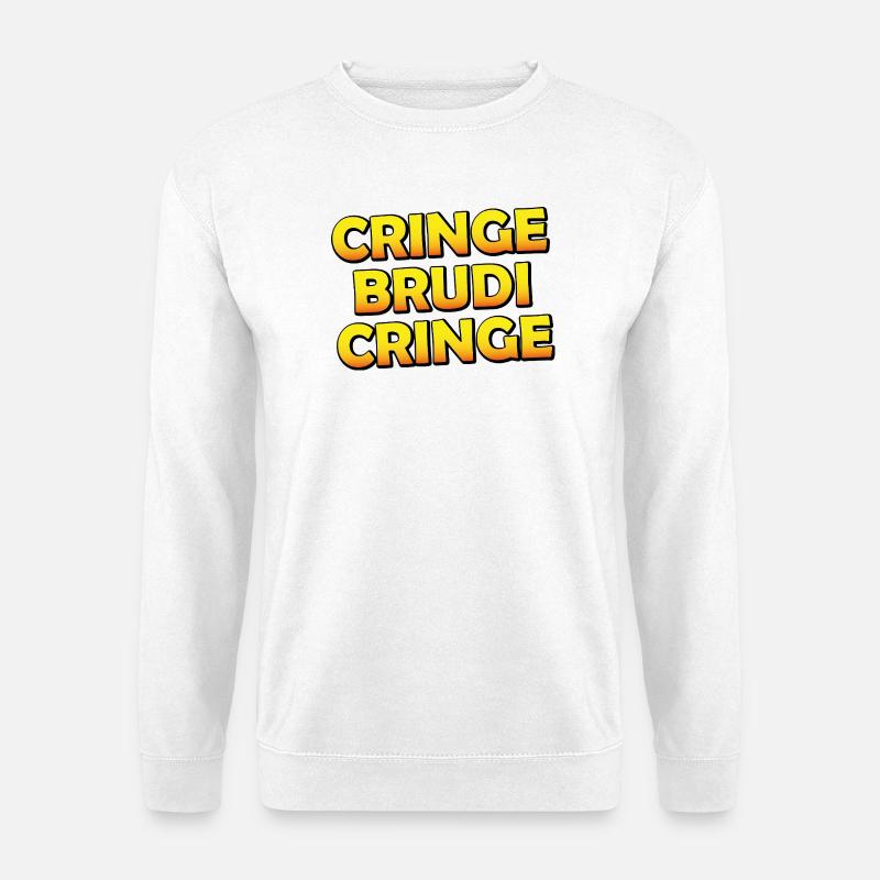Cring Brudi - Unisex Sweatshirt - white