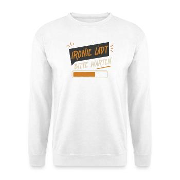 Irony invites please wait - funny design for the office - Unisex Sweatshirt - white - Front