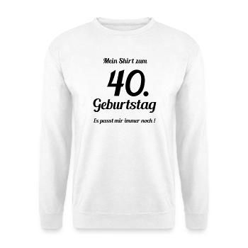 Passt seit 40 - Unisex Pullover - Weiß - Vorne