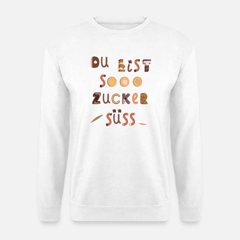 Du bist so  süß - Unisex Pullover - Weiß