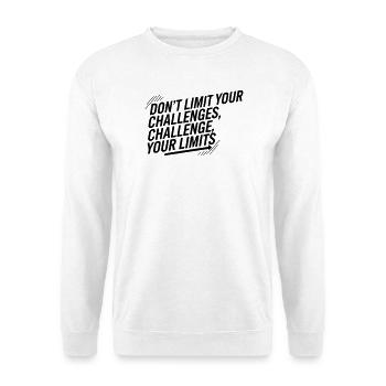 Challenge Your Limits - Motivation Mental Toughnes - Unisex Sweatshirt - white - Front
