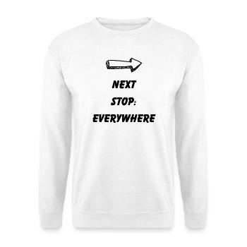 Next Stop: Everywhere – Travel Fever - Unisex Sweatshirt - white - Front