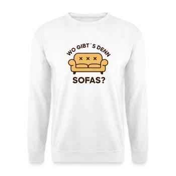 Where can you find sofas? Lounge Humor. Such a thing? - Unisex Sweatshirt - white - Front