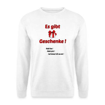 Es gibt Geschenke - Unisex Pullover - Weiß - Vorne