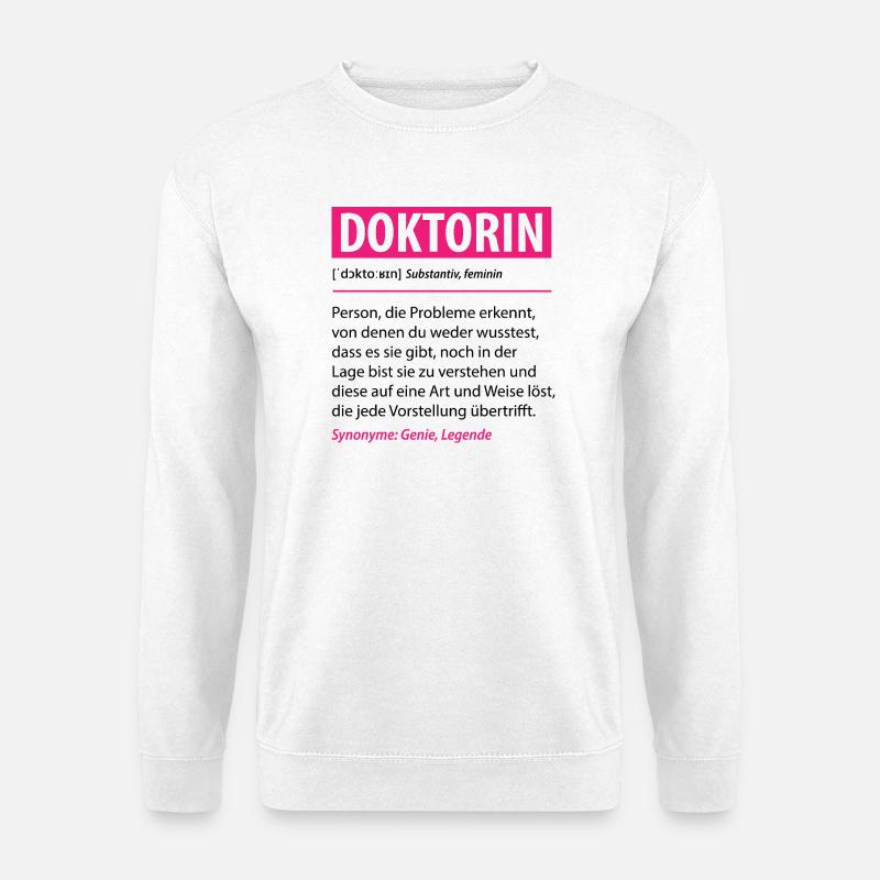 Lustige Doktorin Beruf Definition Geschenk - Unisex Pullover - Weiß