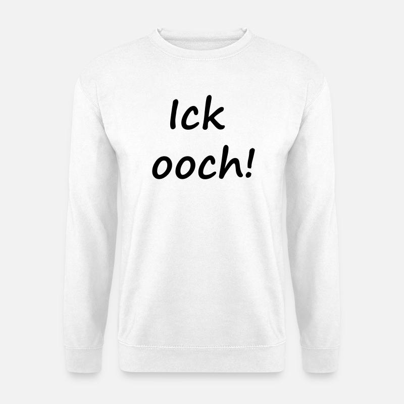 ICK OOCH! - Unisex Sweatshirt - white