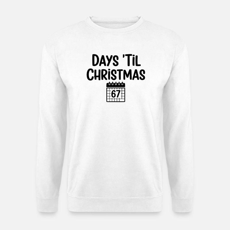 Days 'Til Christmas 67 - Unisex Pullover - Weiß